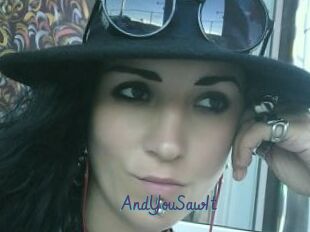 AndYouSawIt