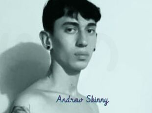 Andrew_Skinny