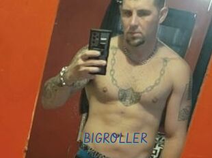 BIGROLLER