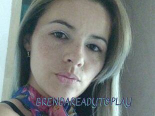 BRENDAREADYTOPLAY