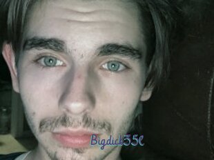 Bigdick35l