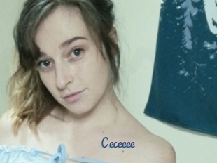 Ceceeee