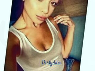 Dirtyddee