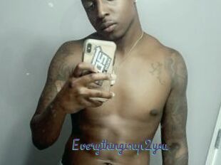Everythingisup2you
