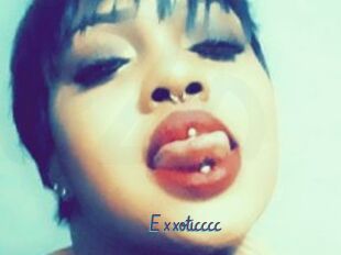 Exxoticccc