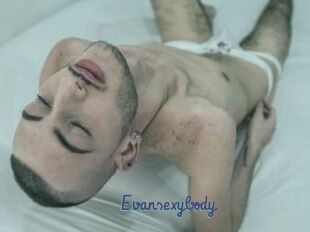 Evansexybody