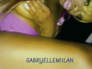 GABRYELLEMIILAN