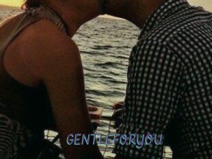 GENTLEFORYOU