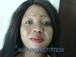 HUMUNGOUSTITTESX