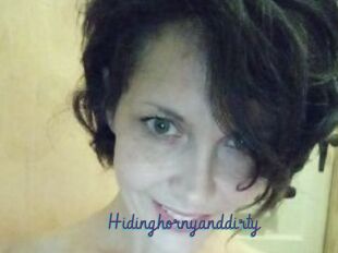 Hidinghornyanddirty