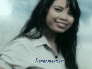 Kominmexxxxx