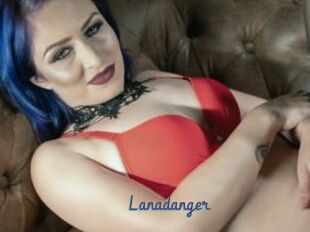 Lanadanger