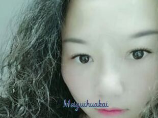 Meiguihuakai