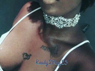 Ready2Play25