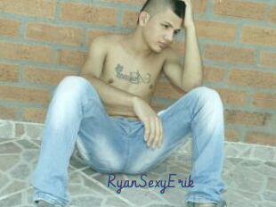 RyanSexyErik