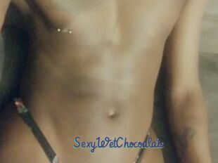 SexyWetChocoalate