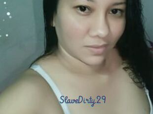 SlaveDirty29