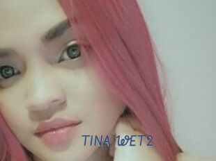 TINA_WET2