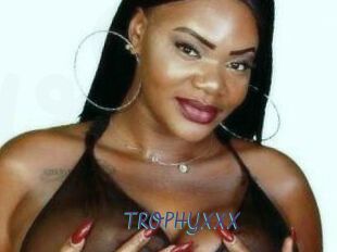 TROPHYXXX
