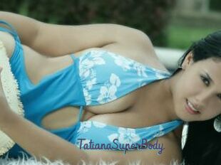 TatianaSuperBody