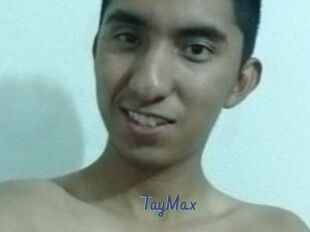 TayMax