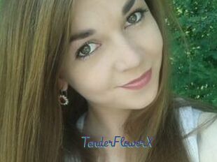 TenderFlowerX