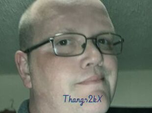 Thangs2kX