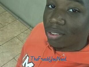 TheFreakYouNeed