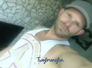 Twoforonefun