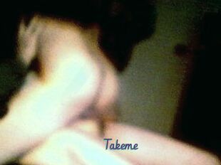 Takeme