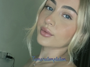 Tamaratemptation