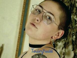 Tenderfreakk