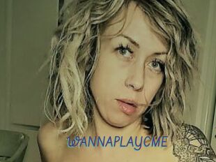 WANNAPLAYCME