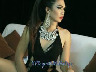 XPlaywithMeBabyx