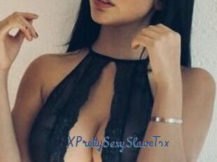 XPrettySexySlaveTsx