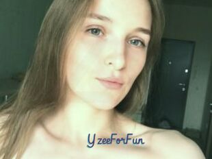 YzeeForFun
