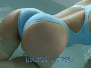 YOurHOT_xLOVERx